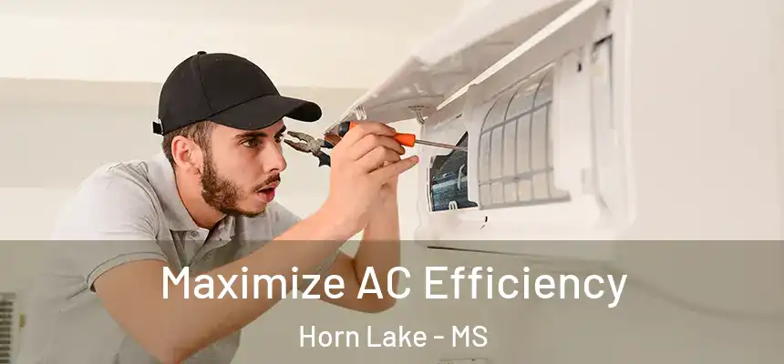  Maximize AC Efficiency Horn Lake - MS